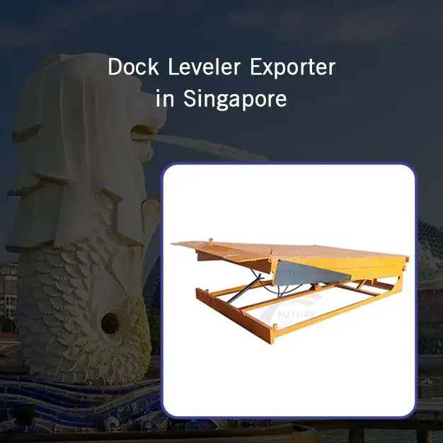Dock Leveler Exporter in Singapore